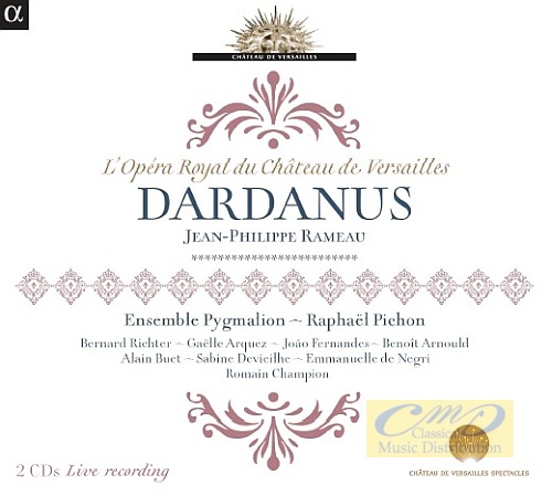 Rameau: Dardanus (L’Opéra Royal du Château de Versailles)